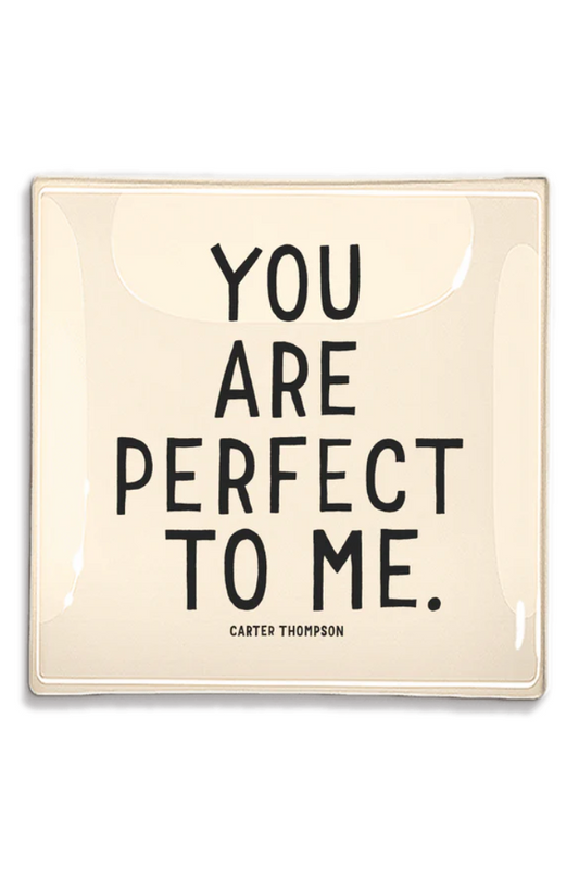 You Are Perfect Decoupage Glass Tray